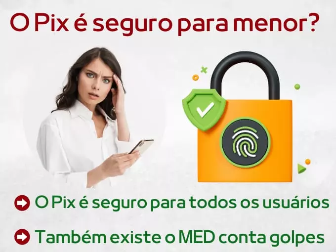O Pix é seguro para menor de idade?