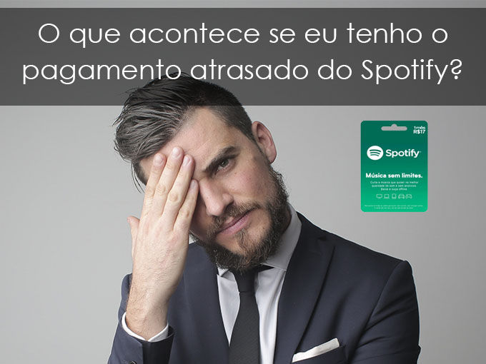 O que acontece se eu tenho o pagamento atrasado do Spotify? O que acontece se eu tenho o pagamento atrasado do Spotify?