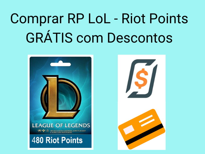 Comprar RP LoL - Riot Points GRÁTIS com Descontos