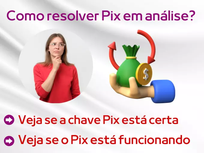 Como resolver o Pix em análise?